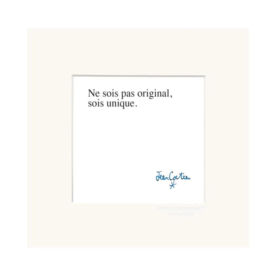 Affiche Cocteau 0002 Ne Soit Pas Original, Soit Unique - 22 x 22 cm