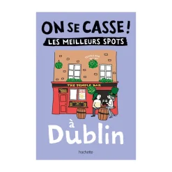 Livre On Se Casse ! Les Meilleurs Spots À Dublin