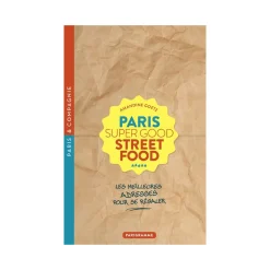 Livre Paris Super Good Streetfood