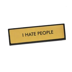 Plaque De Bureau I hate people